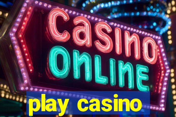 play casino