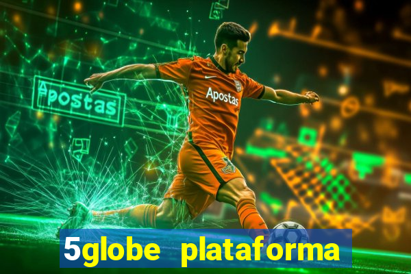 5globe plataforma de jogos