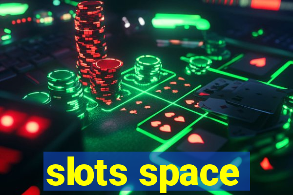 slots space