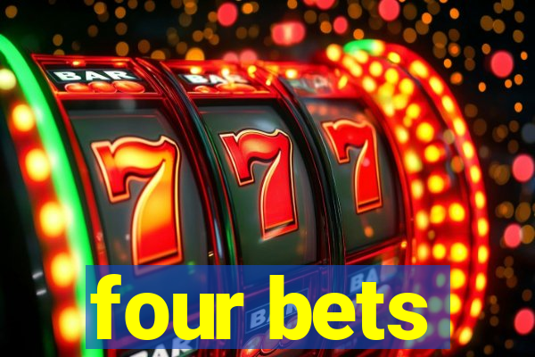 four bets