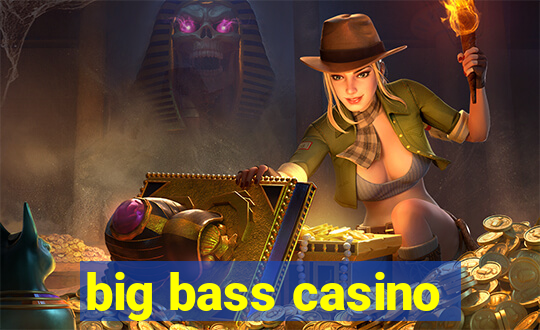 big bass casino