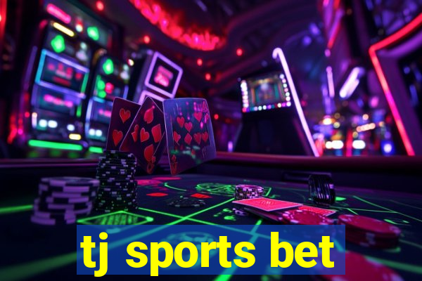 tj sports bet