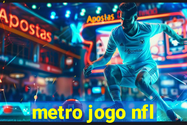 metro jogo nfl