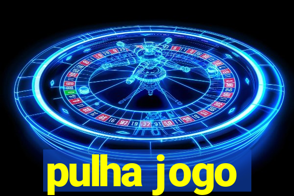 pulha jogo