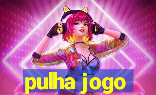 pulha jogo