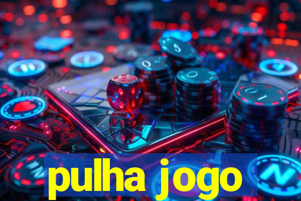 pulha jogo