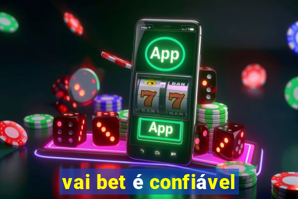 vai bet é confiável