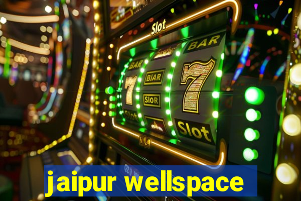 jaipur wellspace