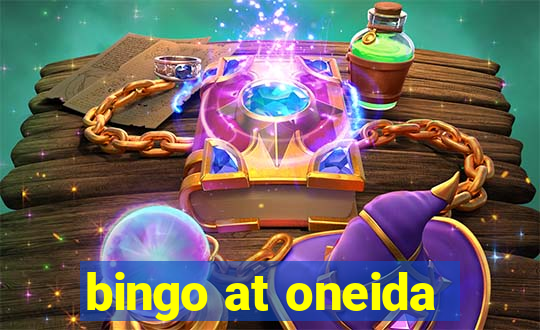 bingo at oneida