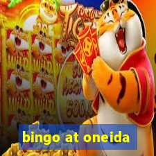 bingo at oneida