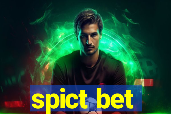 spict bet