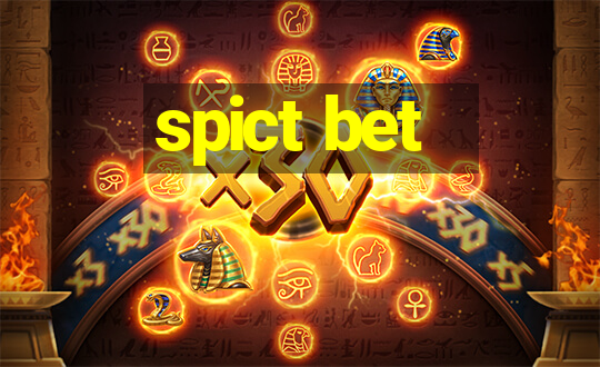 spict bet