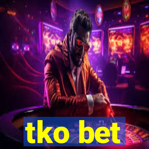 tko bet