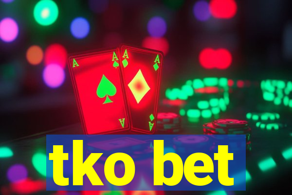 tko bet