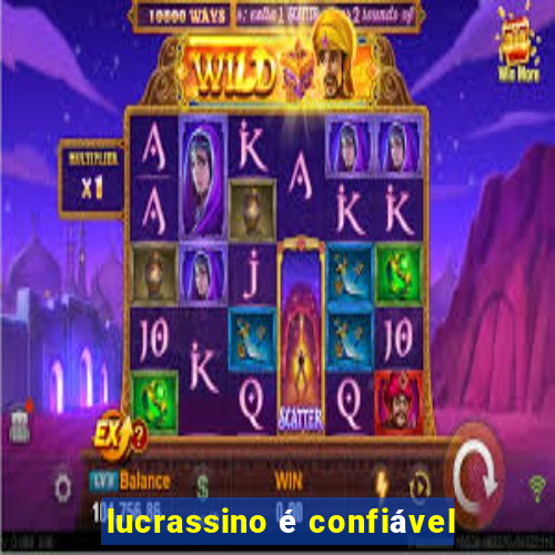 lucrassino é confiável