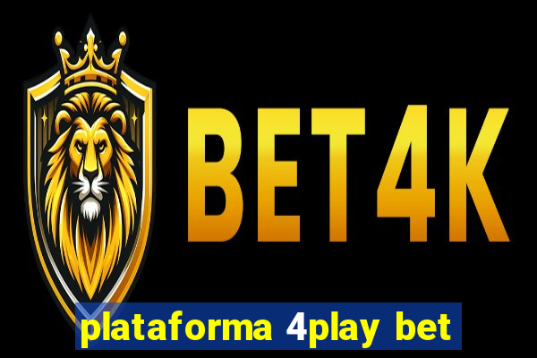 plataforma 4play bet