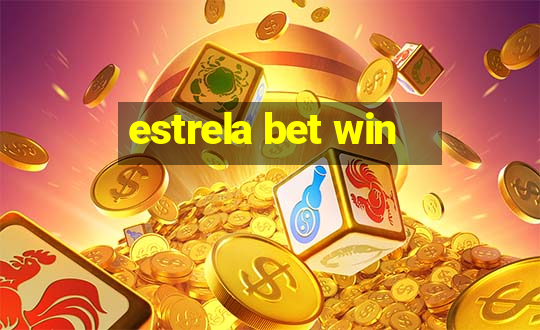 estrela bet win