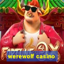 werewolf casino