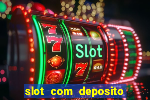 slot com deposito de 5 reais