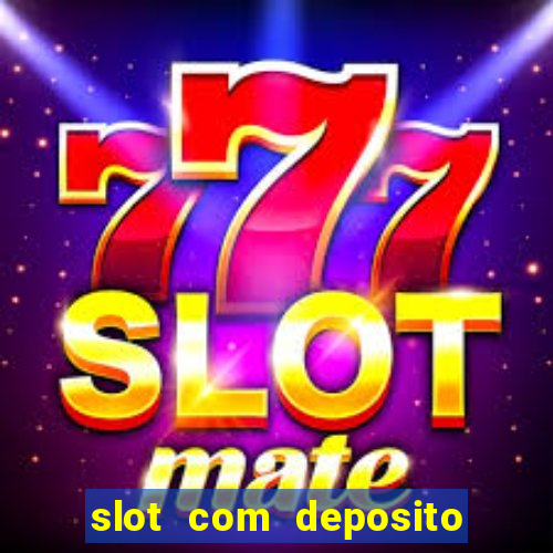 slot com deposito de 5 reais