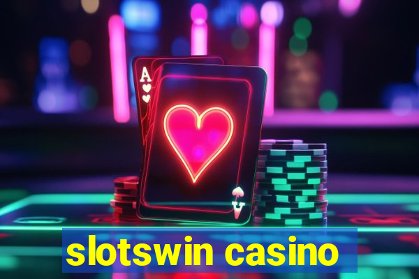 slotswin casino