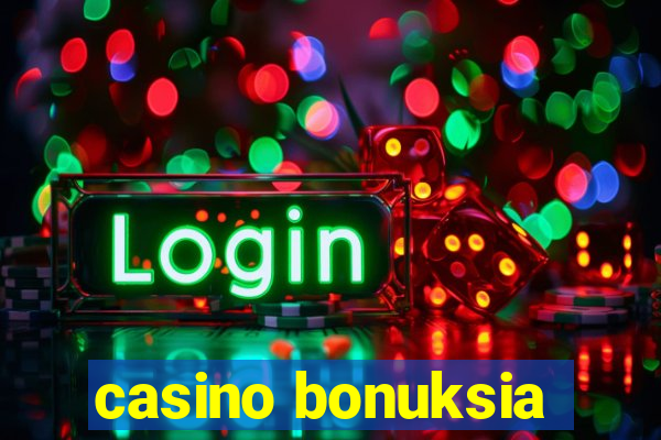 casino bonuksia