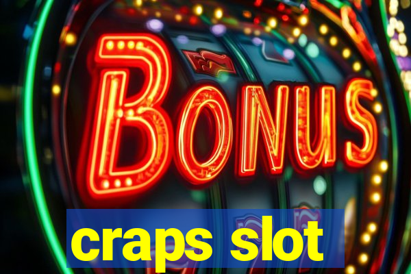 craps slot