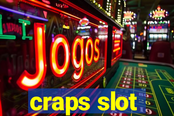 craps slot