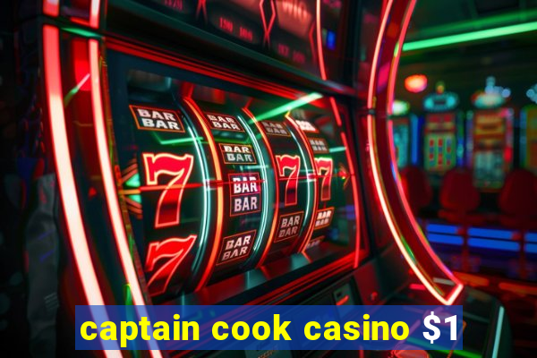 captain cook casino $1