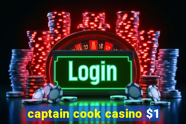 captain cook casino $1