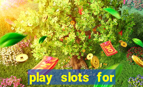 play slots for money online