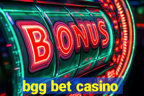 bgg bet casino