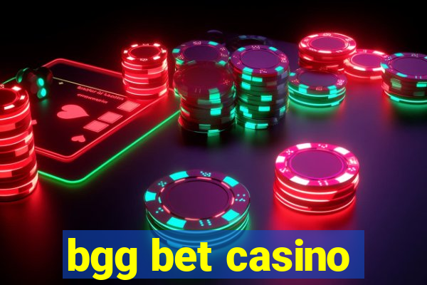 bgg bet casino