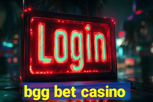 bgg bet casino