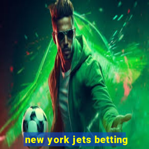 new york jets betting