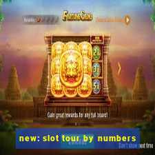 new: slot tour by numbers