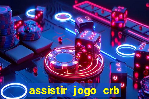 assistir jogo crb x sport