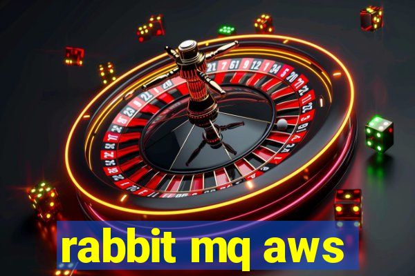 rabbit mq aws