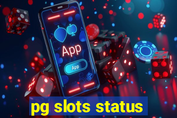 pg slots status