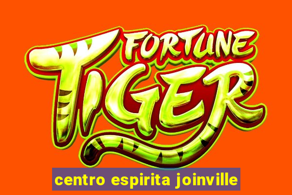 centro espirita joinville