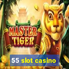 55 slot casino