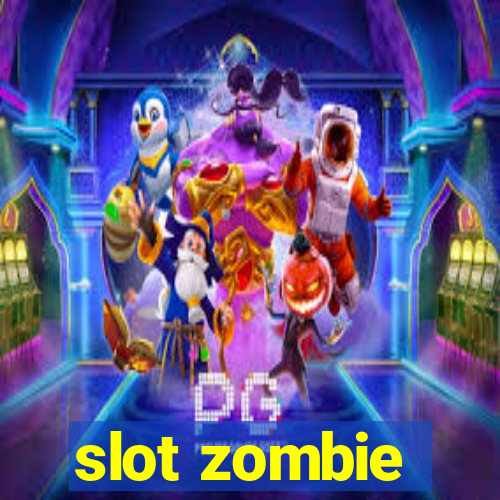 slot zombie