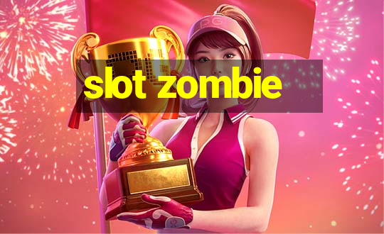 slot zombie