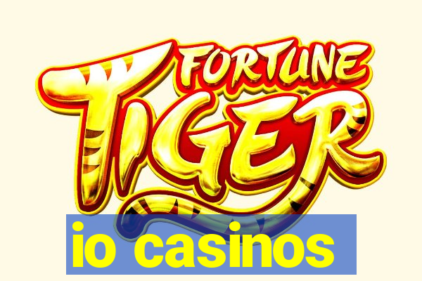 io casinos