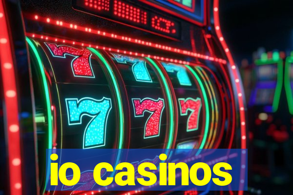 io casinos