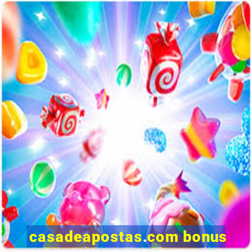 casadeapostas.com bonus