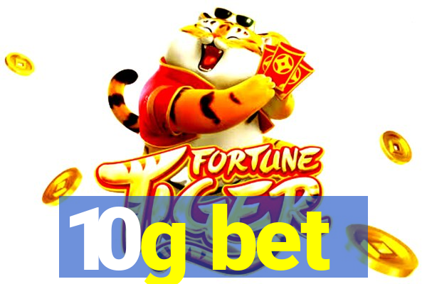 10g bet