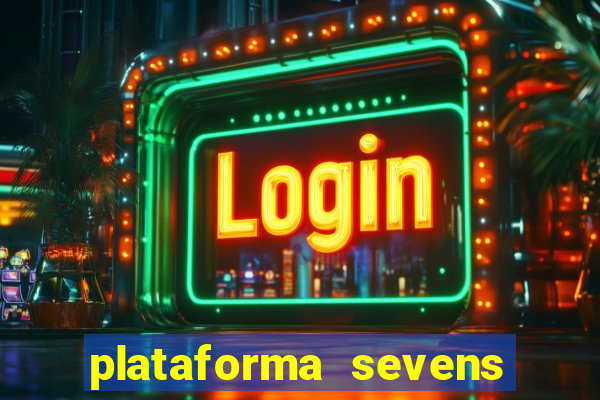 plataforma sevens slots paga mesmo