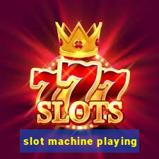 slot machine playing