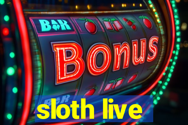 sloth live